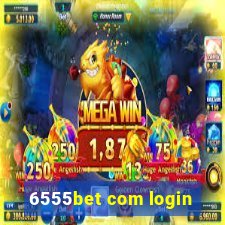 6555bet com login